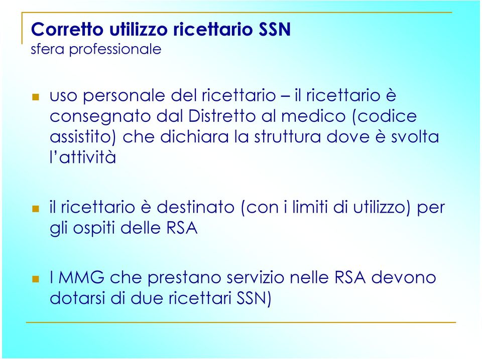 struttura dove è svolta l attività il ricettario è destinato (con i limiti di utilizzo)