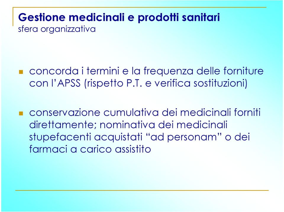 e verifica sostituzioni) conservazione cumulativa dei medicinali forniti