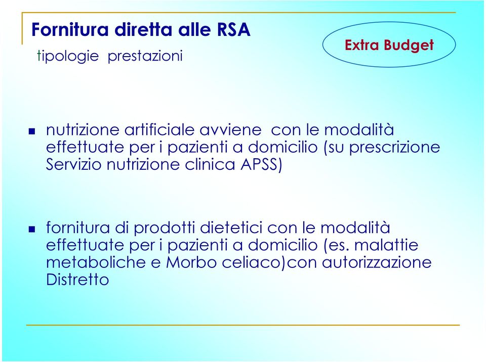 nutrizione clinica APSS) fornitura di prodotti dietetici con le modalità effettuate per