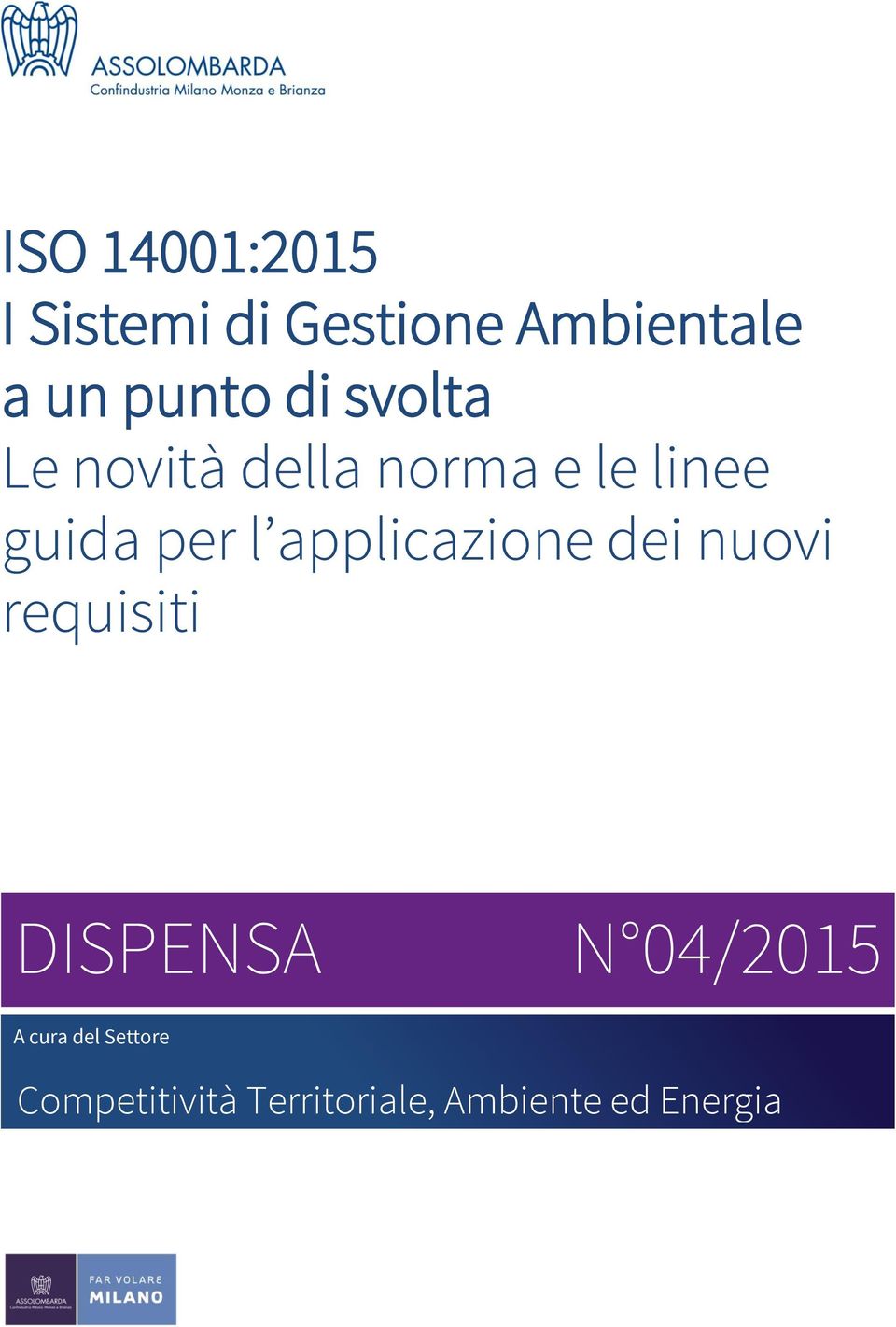 per l applicazione dei nuovi requisiti DISPENSA N 04/2015