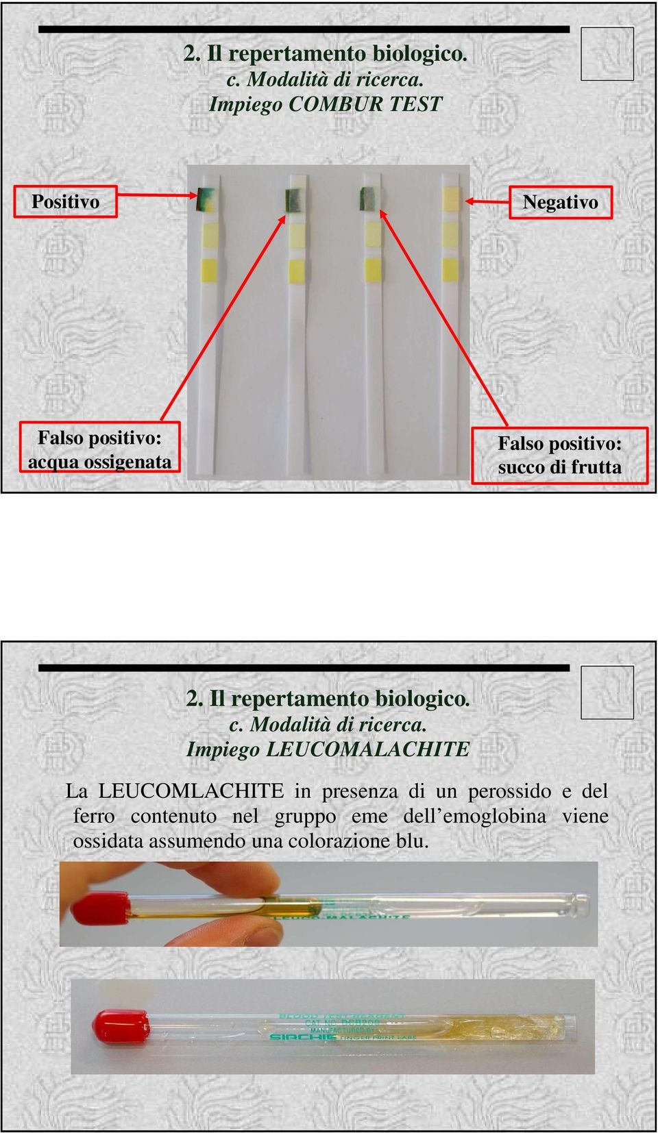 La LEUCOMLACHITE in presenza di un perossido e del ferro contenuto