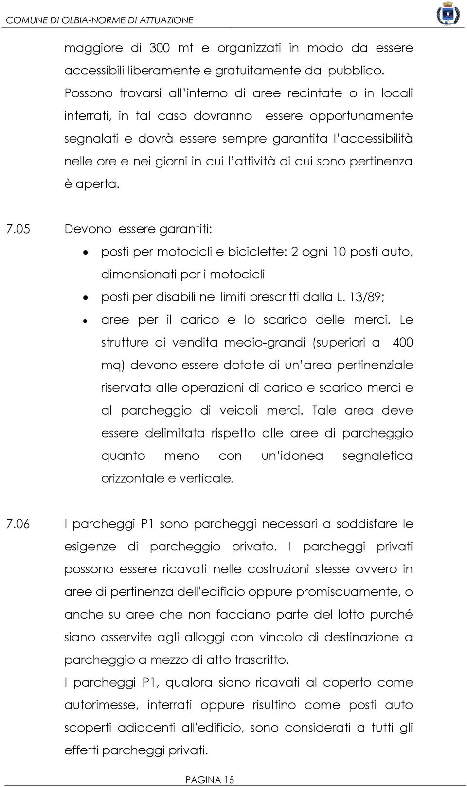 cui l attività di cui sono pertinenza è aperta. 7.