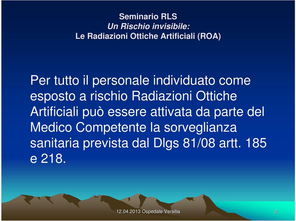 del Medico Competente la sorveglianza sanitaria prevista