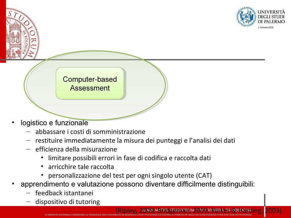 arricchire tale raccolta personalizzazione del test per ogni singolo utente (CAT) apprendimento e valutazione possono diventare