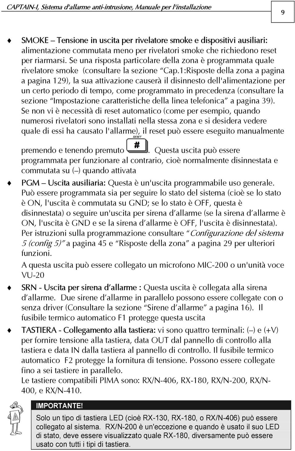 1:Risposte della zona a pagina a pagina 129), la sua attivazione causerà il disinnesto dell'alimentazione per un certo periodo di tempo, come programmato in precedenza (consultare la sezione