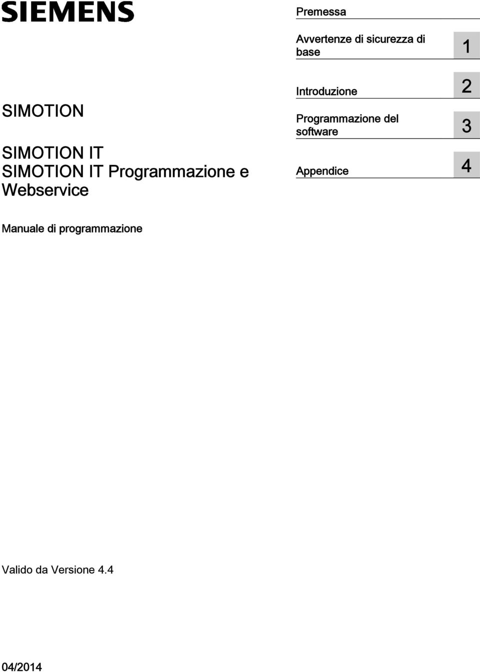 Introduzione 2 Programmazione del software 3 Appendice