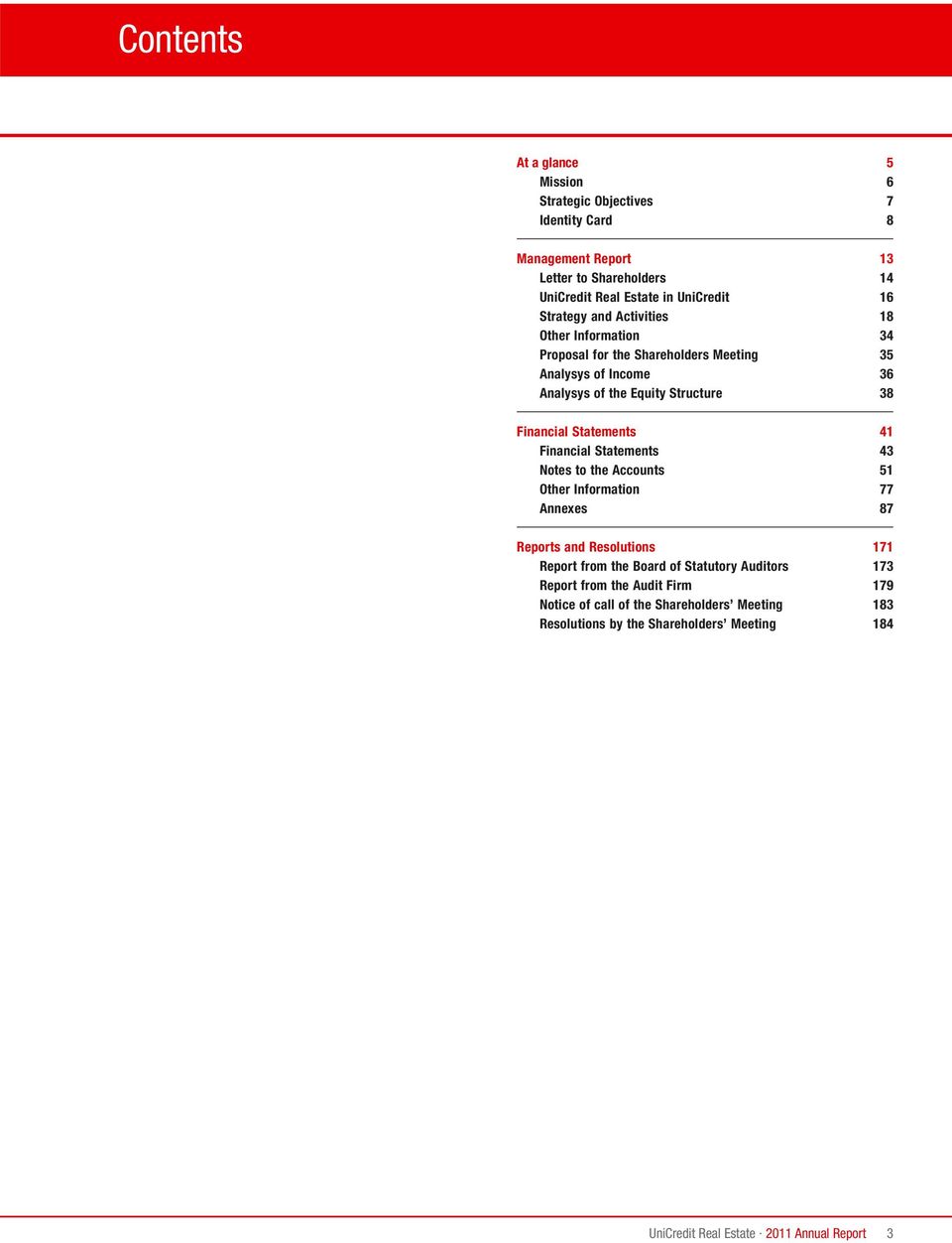 Statements 41 Financial Statements 43 Notes to the Accounts 51 Other Information 77 Annexes 87 Reports and Resolutions 171 Report from the Board of Statutory