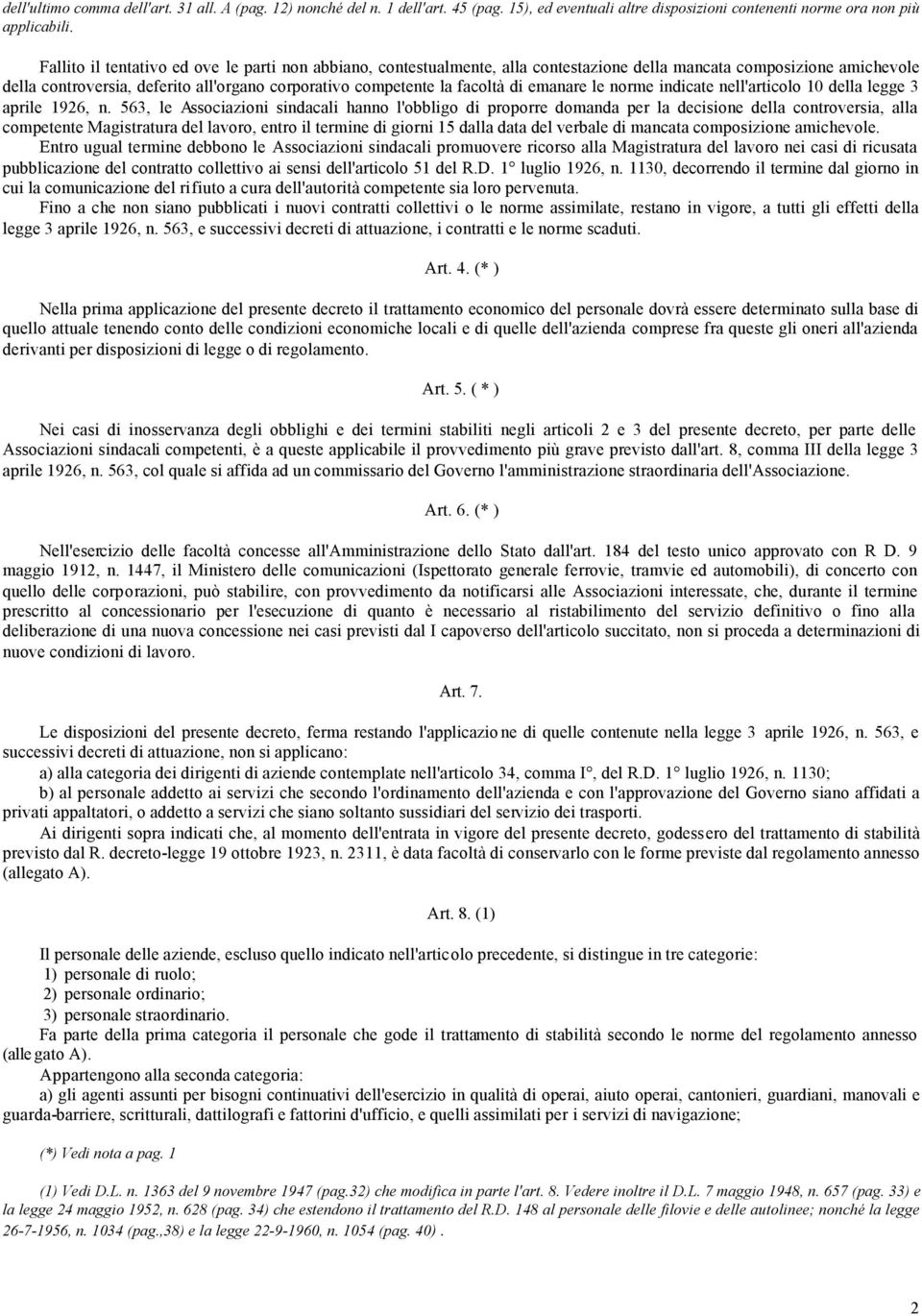 di emanare le norme indicate nell'articolo 10 della legge 3 aprile 1926, n.