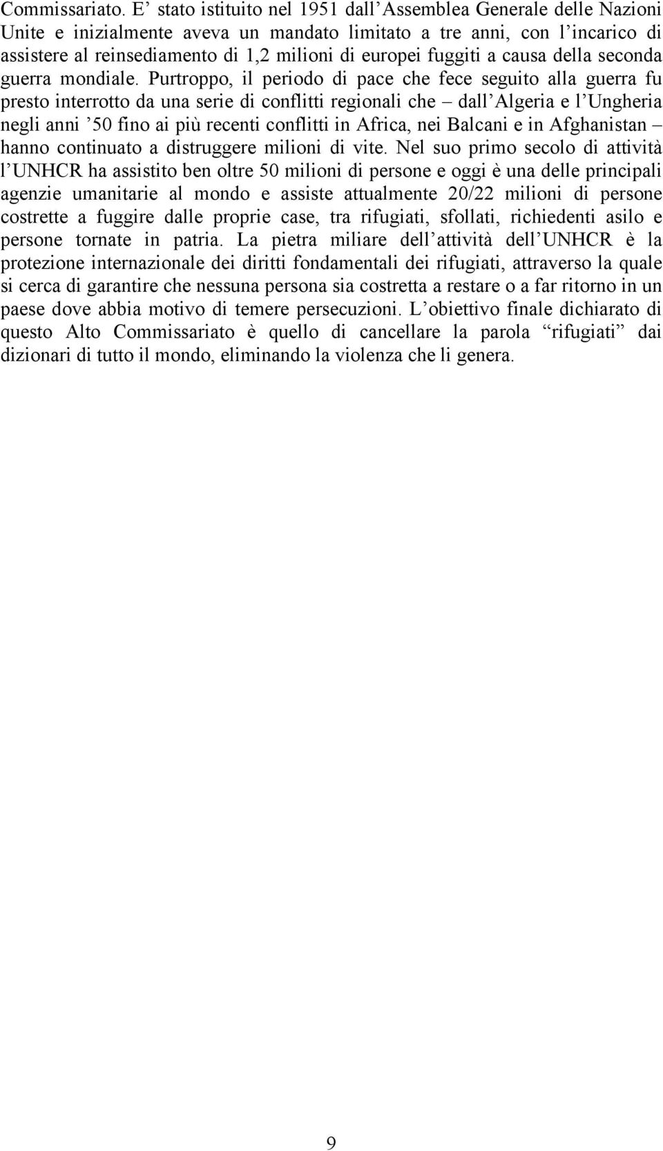 fuggiti a causa della seconda guerra mondiale.