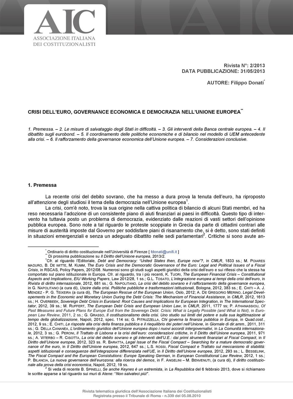 Il rafforzamento della governance economica dell Unione europea. 7. Considerazioni conclusive. 1.