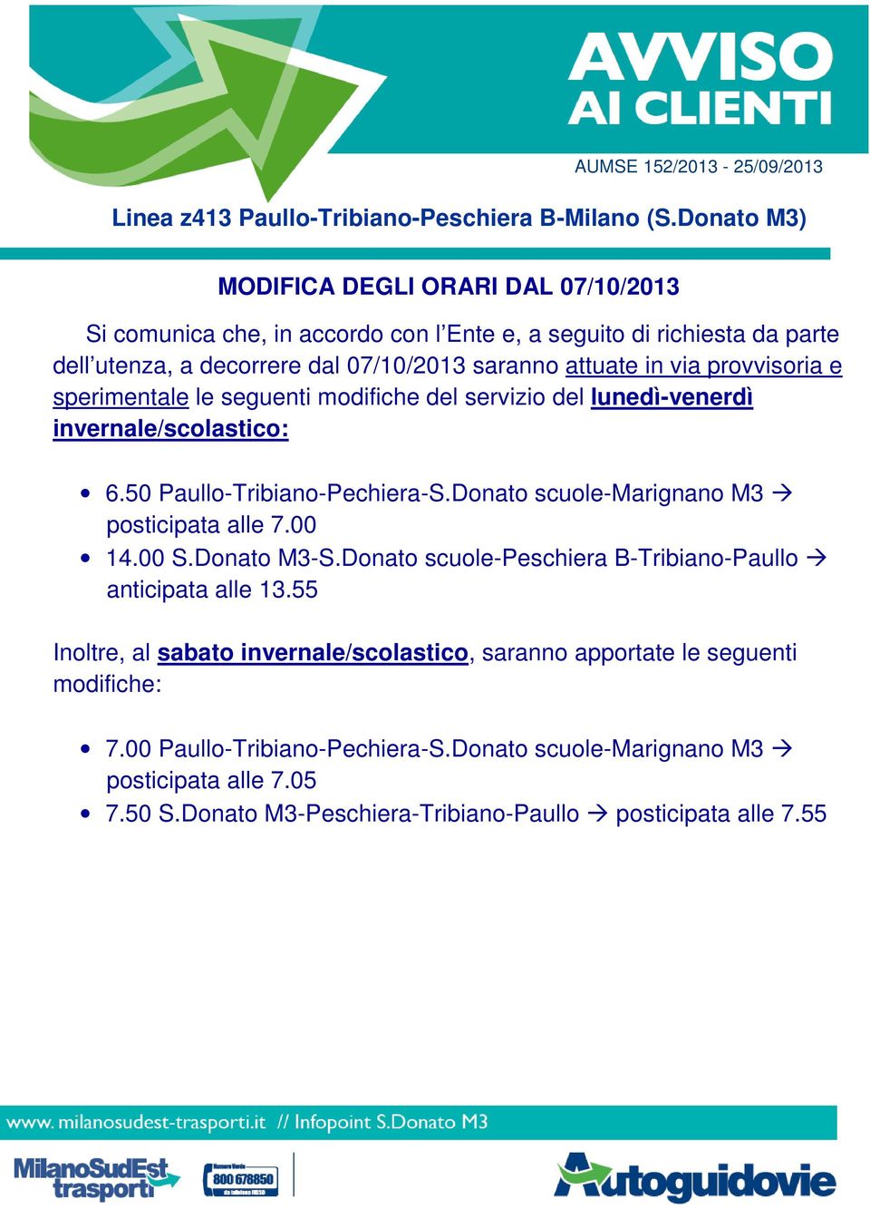 Donato scuole-peschiera B-Tribiano-Paullo anticipata alle 13.