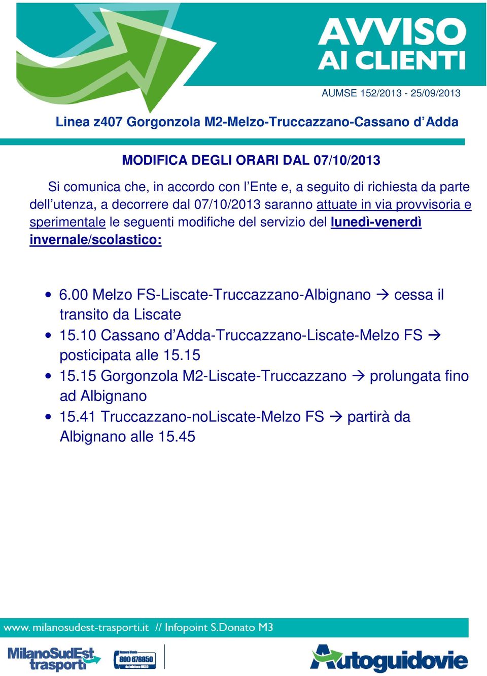 10 Cassano d Adda-Truccazzano-Liscate-Melzo FS posticipata alle 15.15 15.