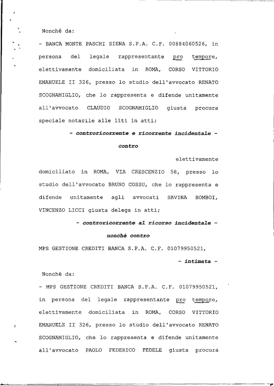 rappresenta e difende unitamente all'avvocato CLAUDIO SCOGNAMIGLIO giusta procura speciale notarile alle liti in atti; - controricorrente e ricorrente incidentale - contro SACQUEGNO LUIGI C.F.