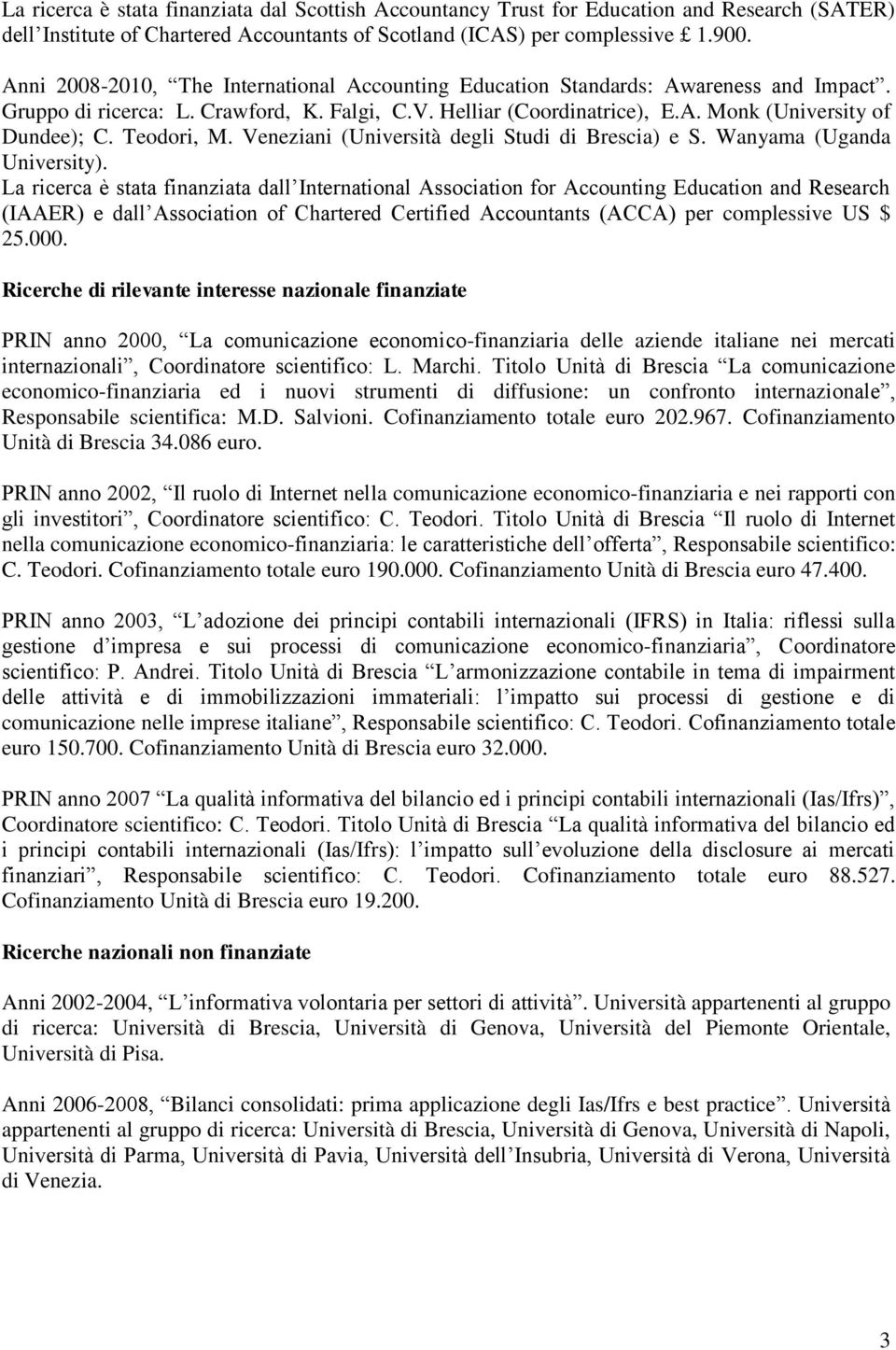 Teodori, M. Veneziani (Università degli Studi di Brescia) e S. Wanyama (Uganda University).