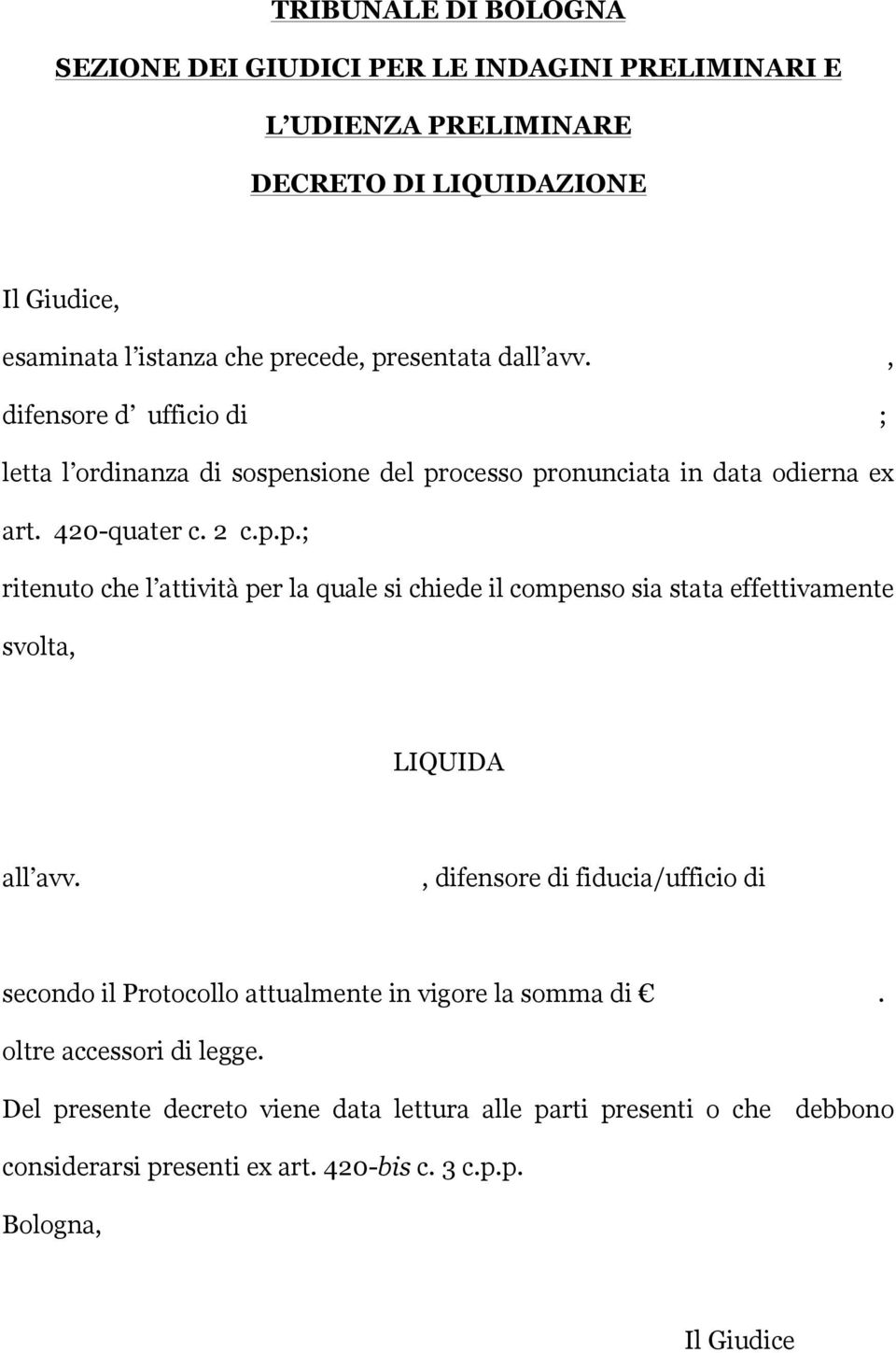 d, difensore d ufficio di ; letta l ordinanza di sospensione del