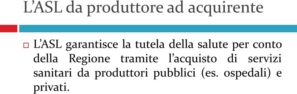 della Regione tramite l acquisto di servizi