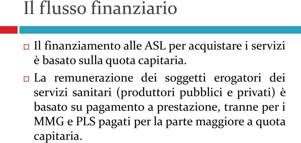 La remunerazione dei soggetti erogatori dei servizi sanitari (produttori