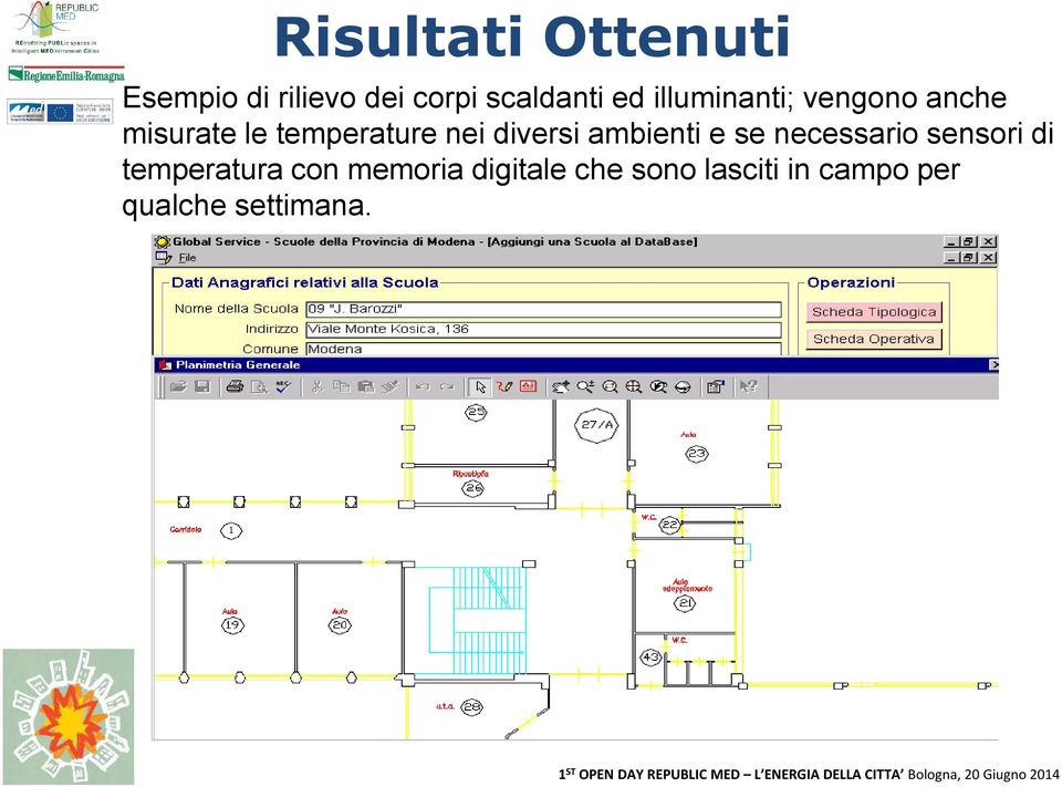 diversi ambienti e se necessario sensori di temperatura con