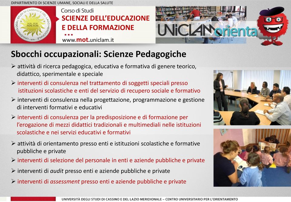 educativi interventi di consulenza per la predisposizione e di formazione per l erogazione di mezzi didattici tradizionali e multimediali nelle istituzioni scolastiche e nei servizi educativi e