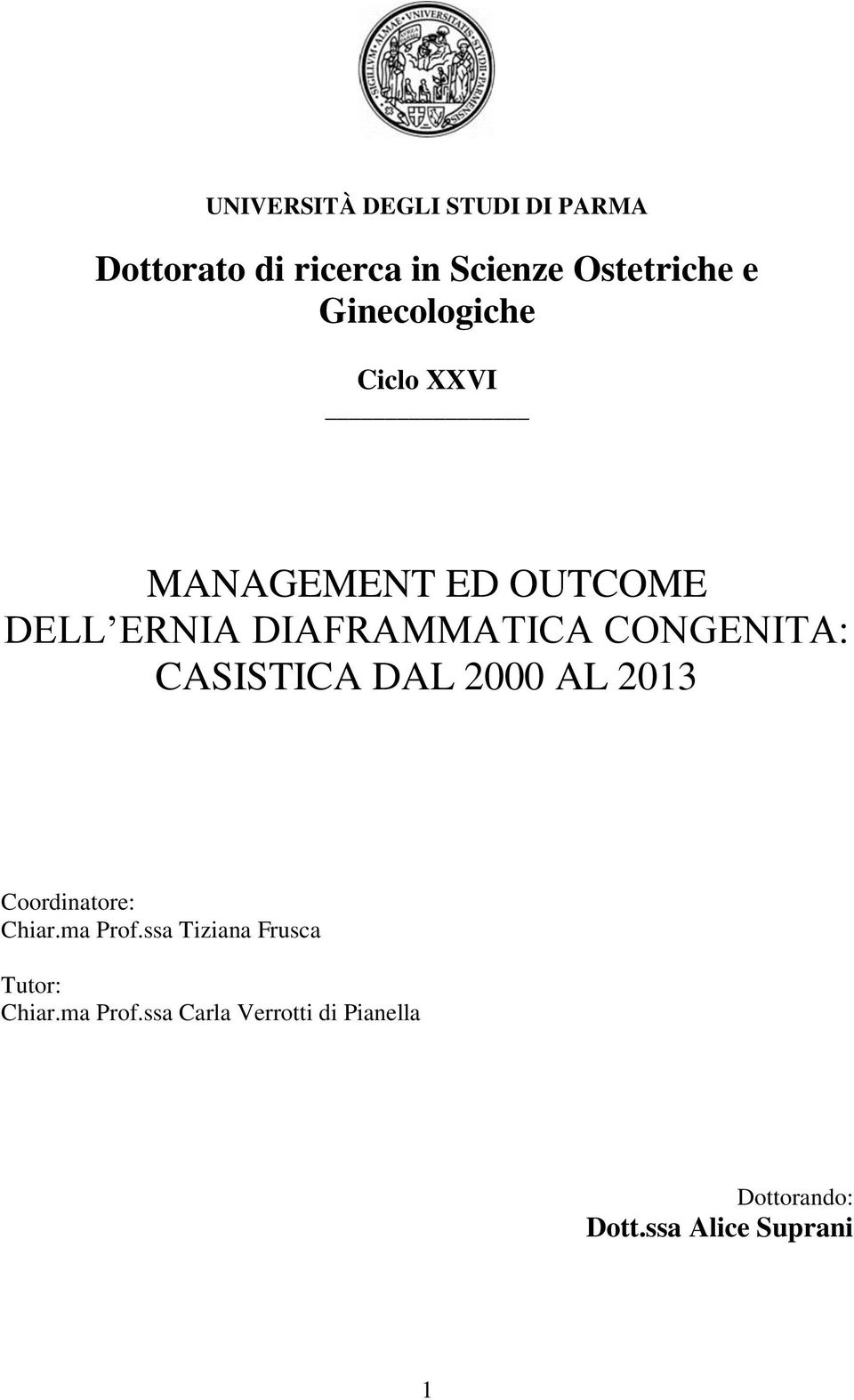 CONGENITA: CASISTICA DAL 2000 AL 2013 Coordinatore: Chiar.ma Prof.