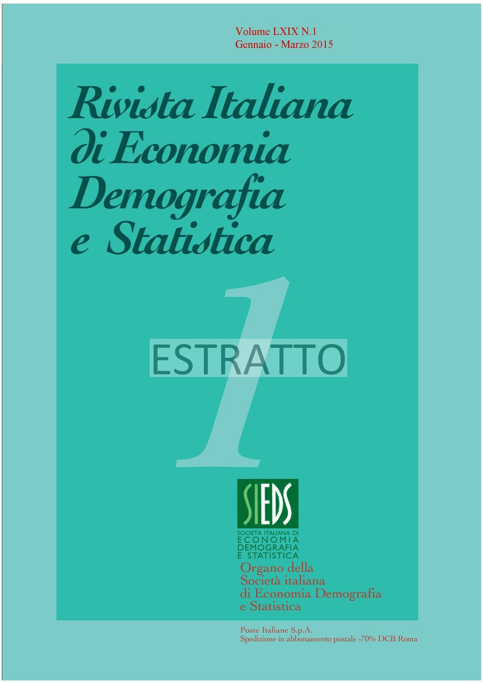 SOCIETÀ ITALIANA DI ECONOMIA DEMOGRAFIA E STATISTICA Organo della Società italiana di Economia Demografia e