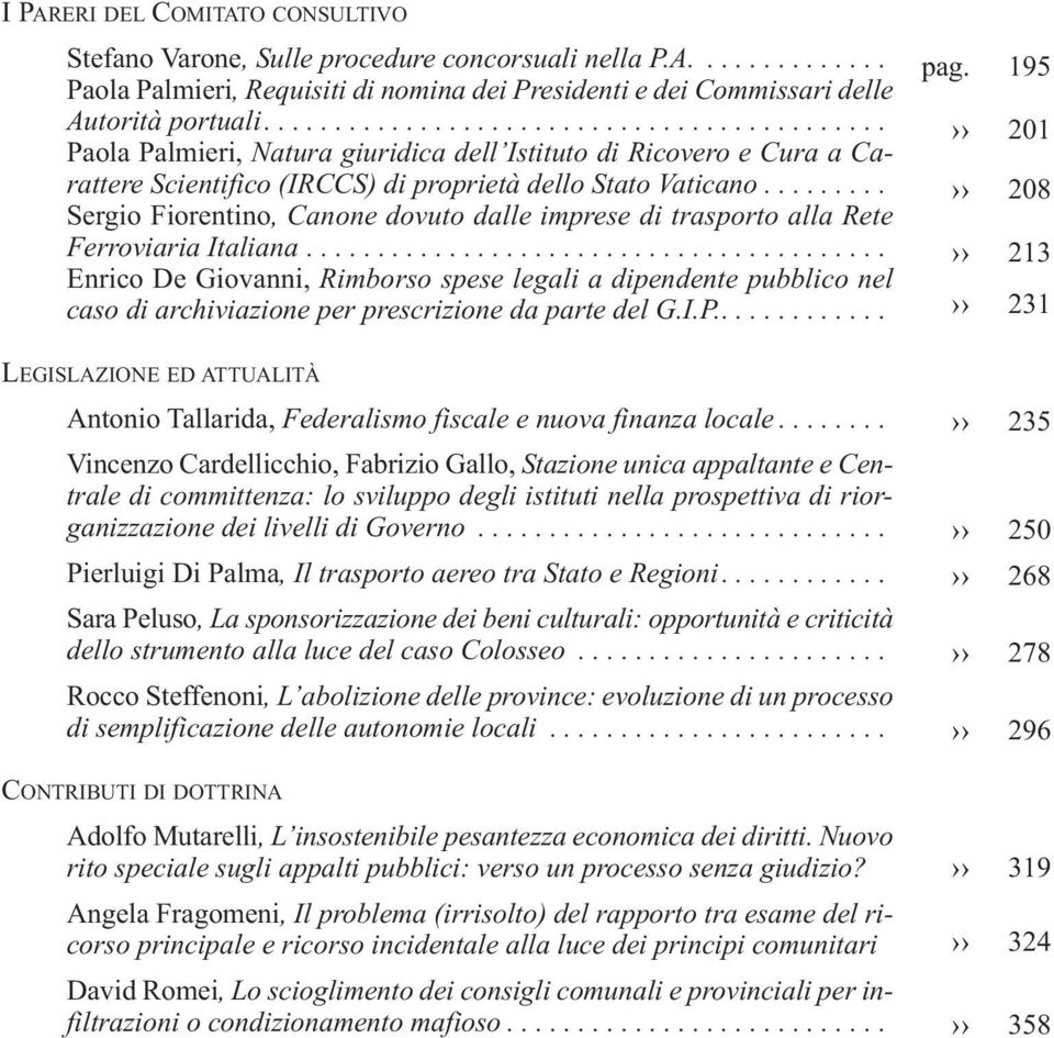 ........ Sergio Fiorentino, Canone dovuto dalle imprese di trasporto alla Rete Ferroviaria Italiana.