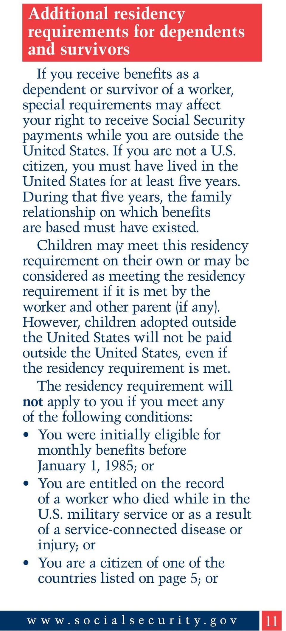 During that five years, the family relationship on which benefits are based must have existed.