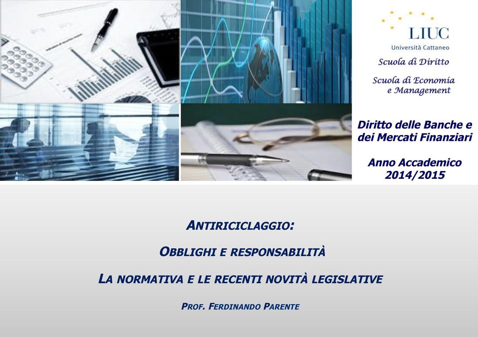 2014/2015 ANTIRICICLAGGIO: OBBLIGHI E RESPONSABILITÀ LA