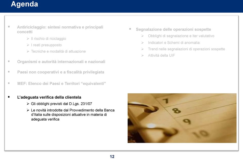 Segnalazione delle operazioni sospette " Obblighi di segnalazione e iter valutativo " Indicatori e Schemi di anomalia: " Trend nelle segnalazioni di operazioni sospette "