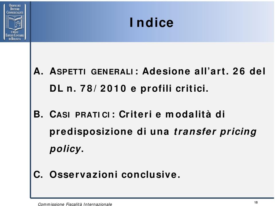 CASI PRATICI: Criteri e modalità di