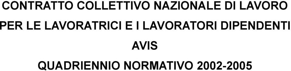 I LAVORATORI DIPENDENTI AVIS