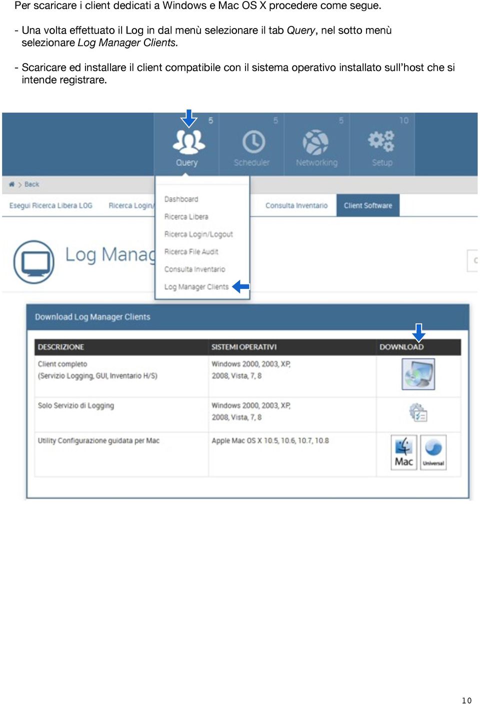 menù selezionare Log Manager Clients.