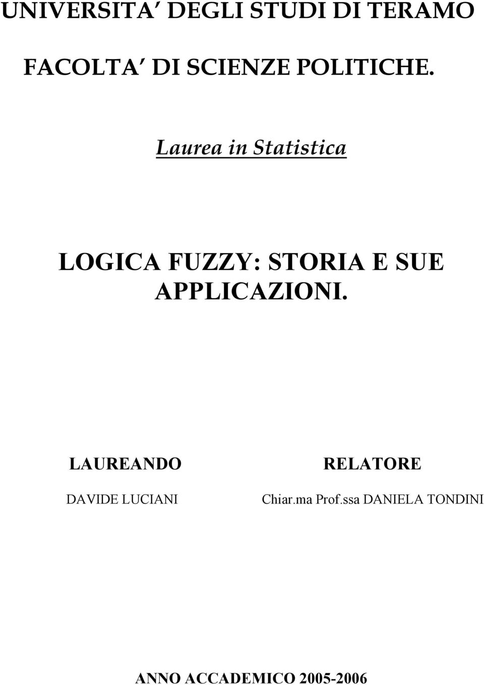 Laurea in Statistica LOGICA FUZZY: STORIA E SUE