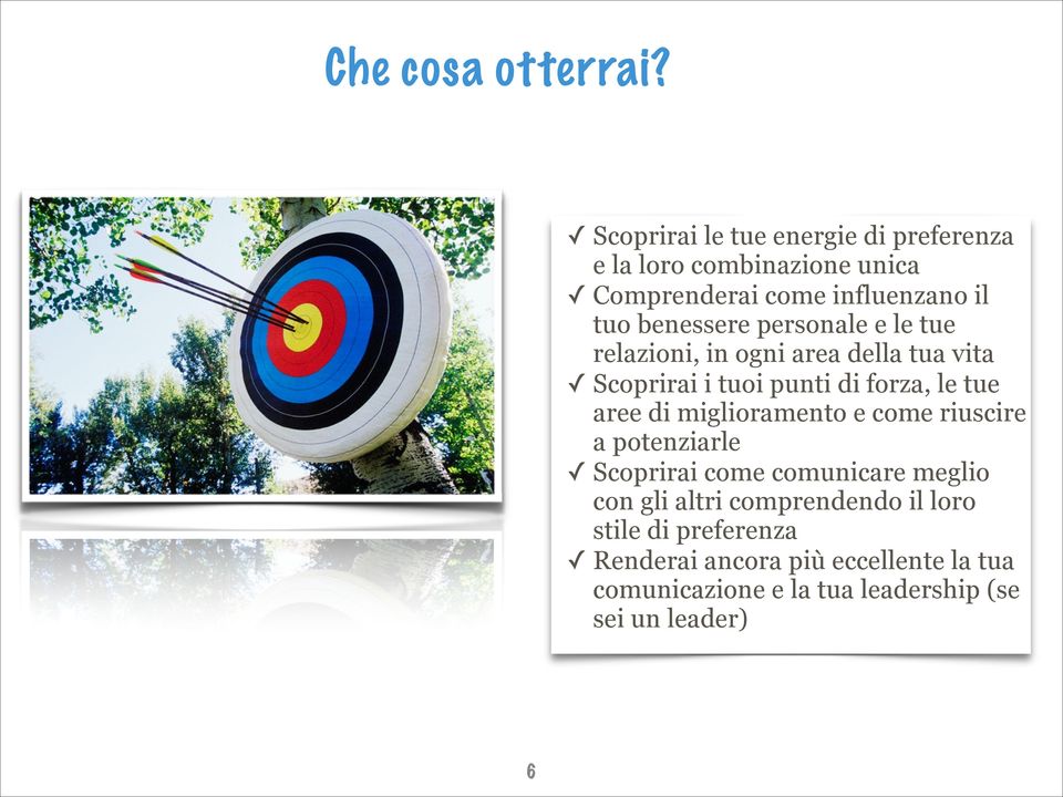 personale e le tue relazioni, in ogni area della tua vita Scoprirai i tuoi punti di forza, le tue aree di