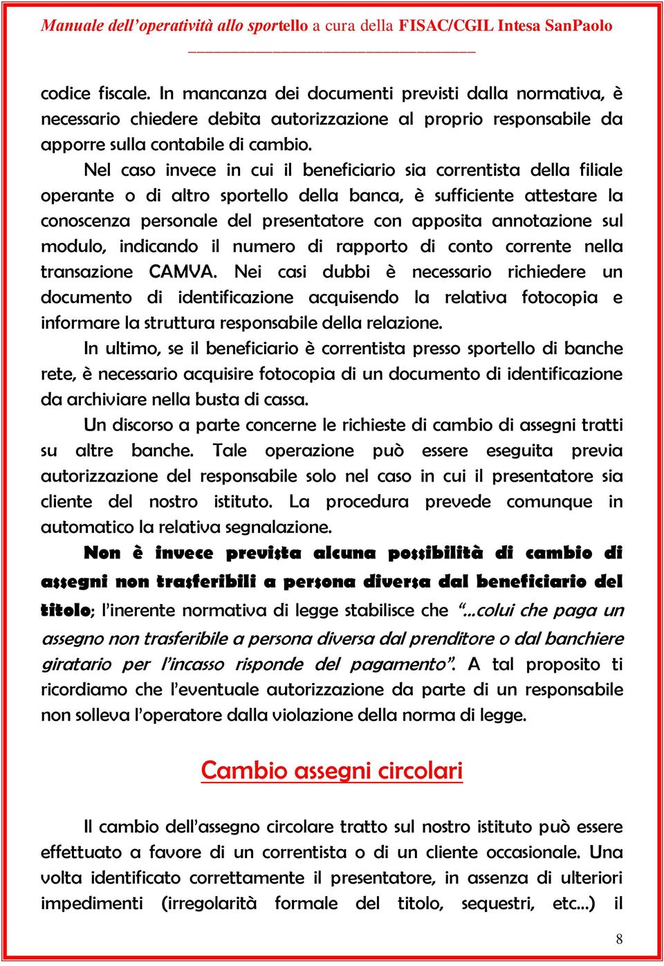 annotazione sul modulo, indicando il numero di rapporto di conto corrente nella transazione CAMVA.