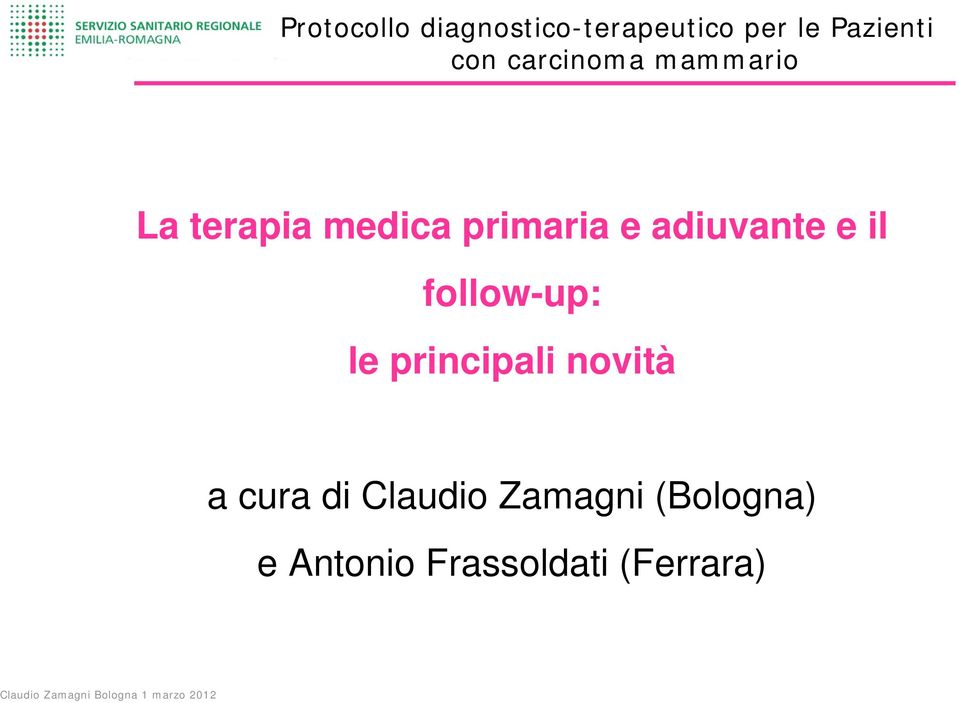 adiuvante e il follow-up: le principali novità a cura