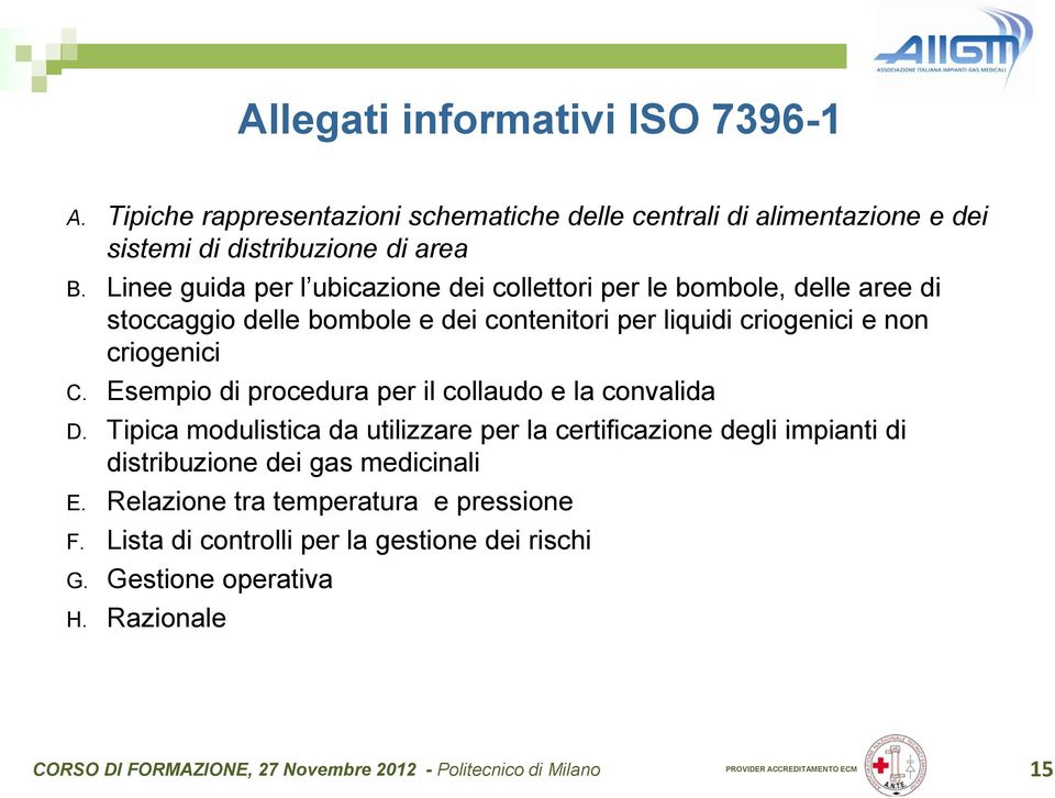 criogenici C. Esempio di procedura per il collaudo e la convalida D.