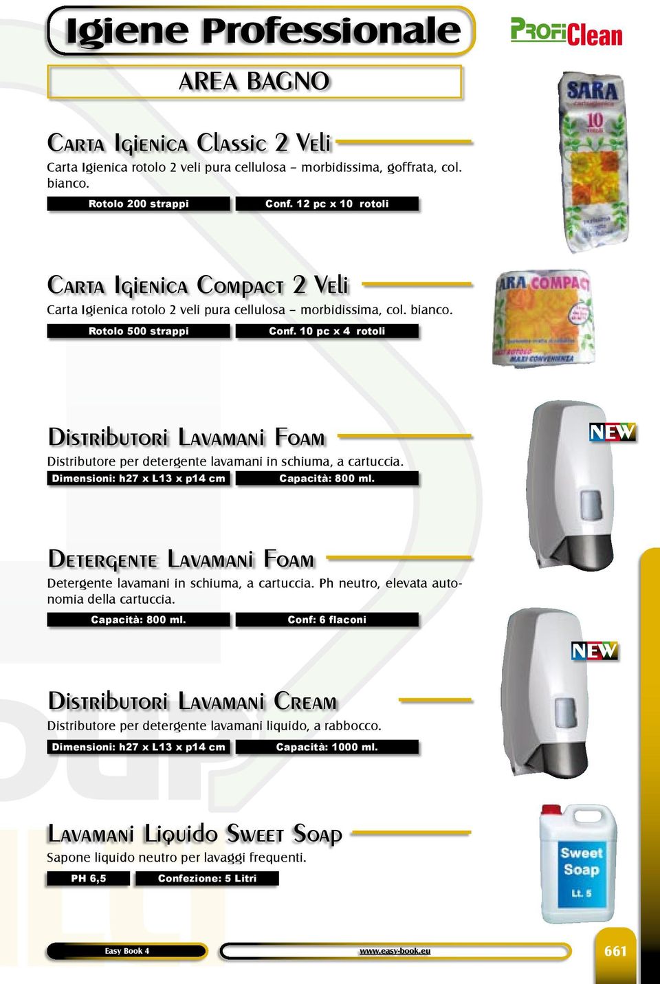10 pc x 4 rotoli Distributori Lavamani Foam Distributore per detergente lavamani in schiuma, a cartuccia. Dimensioni: h27 x L13 x p14 cm Capacità: 800 ml.