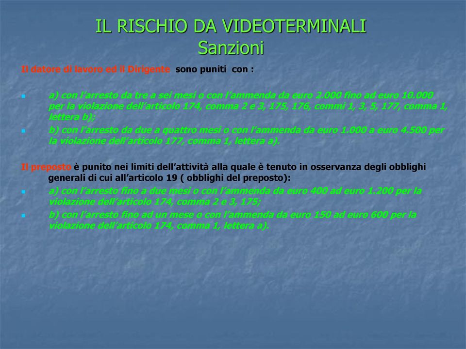 500 per la violazione dell articolo 177, comma 1, lettera a).