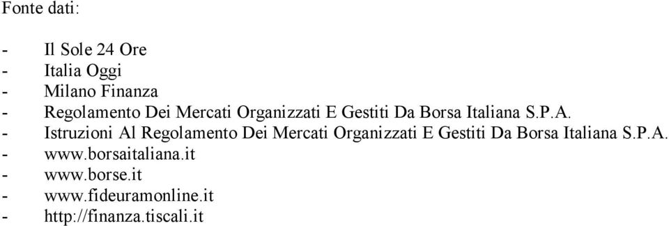 - Istruzioni Al Regolamento Dei  - www.borsaitaliana.it - www.borse.it - www.fideuramonline.