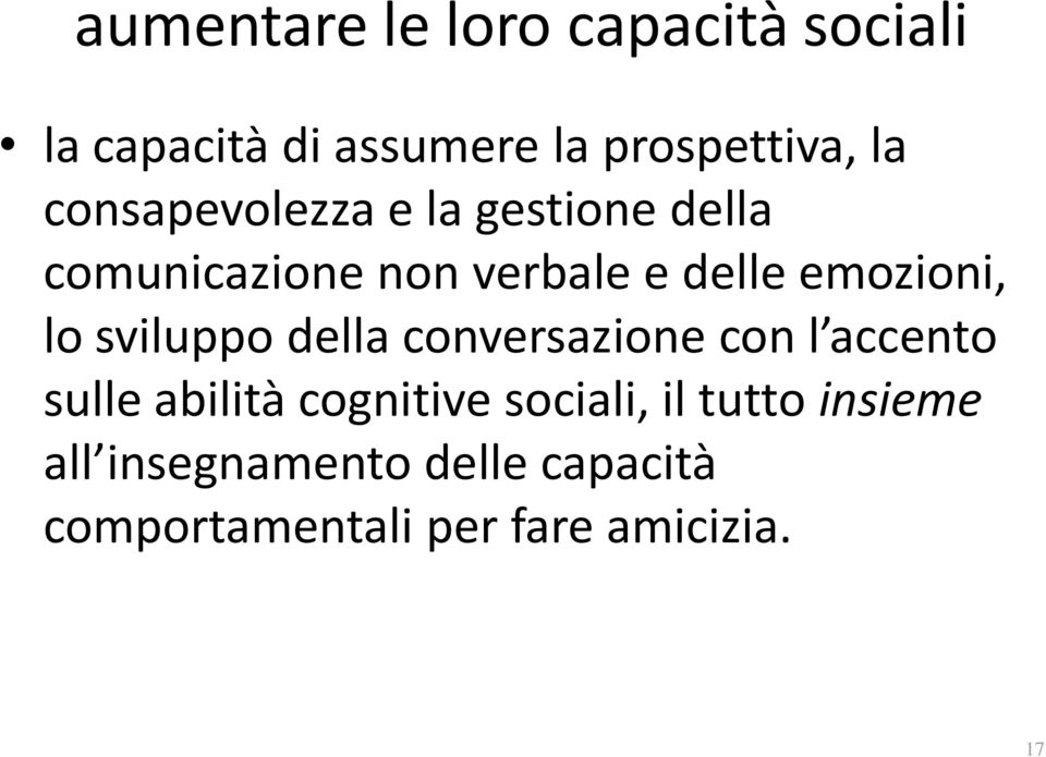 lo sviluppo della conversazione con l accento sulle abilità cognitive sociali,