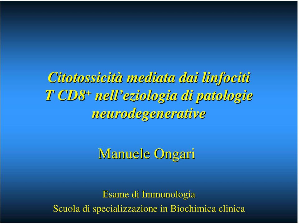 neurodegenerative Manuele Ongari Esame di