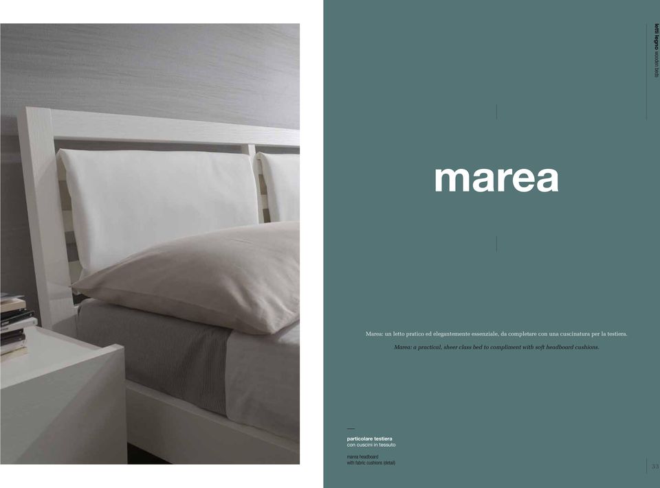 Marea: a practical, sheer class bed to compliment with soft headboard