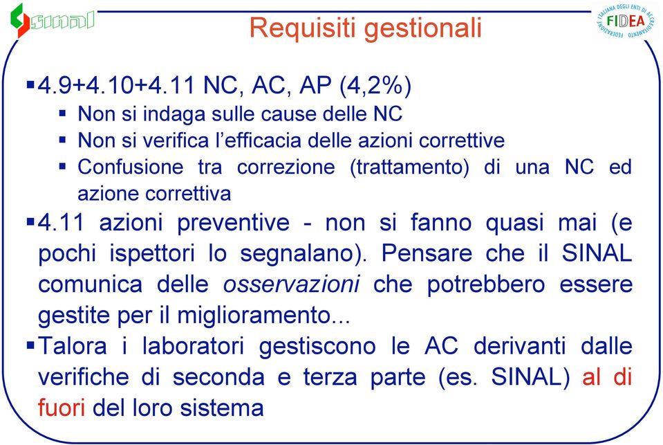 correzione (trattamento) di una NC ed azione correttiva 4.