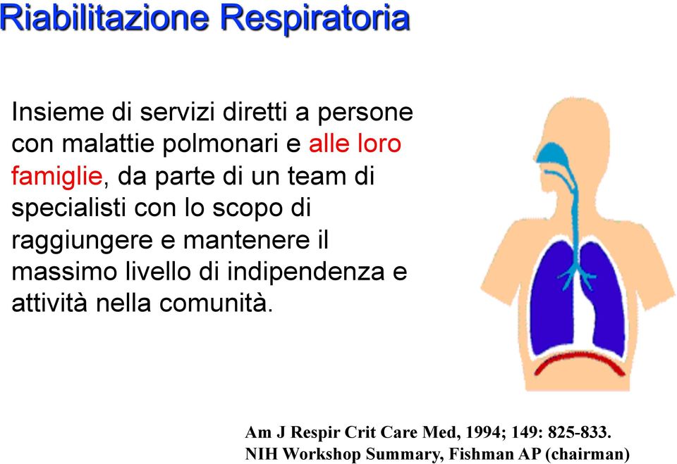 mantenere il massimo livello di indipendenza e attività nella comunità.