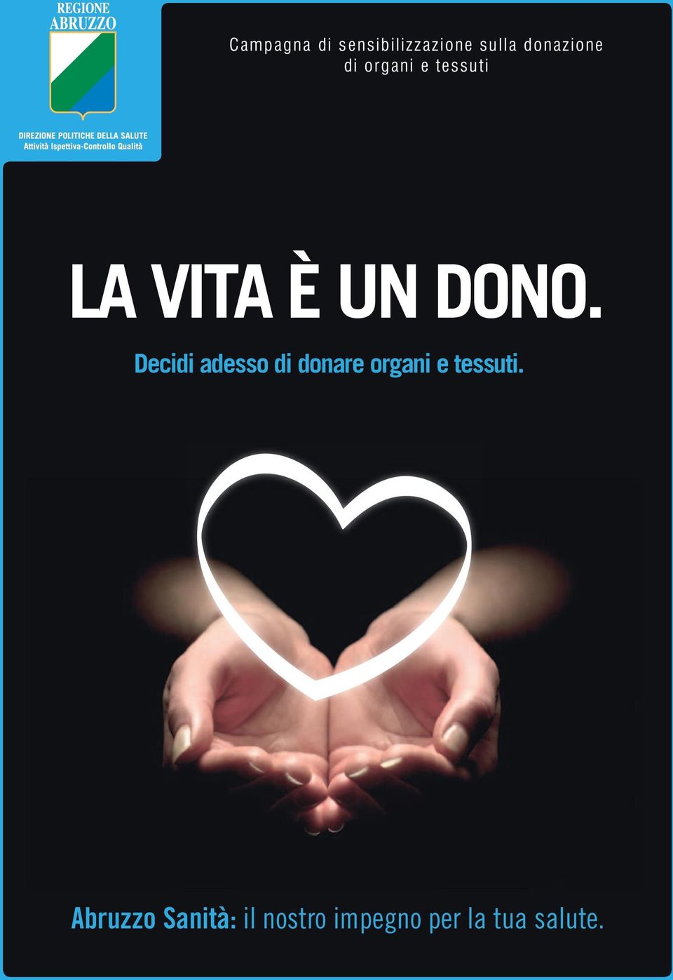 DONO. Decidi adesso di donare organi e