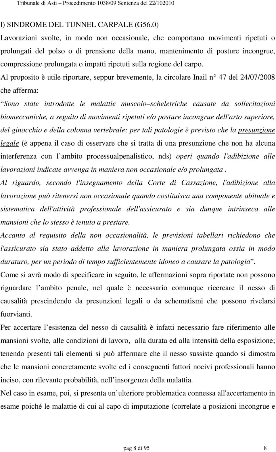 impatti ripetuti sulla regione del carpo.