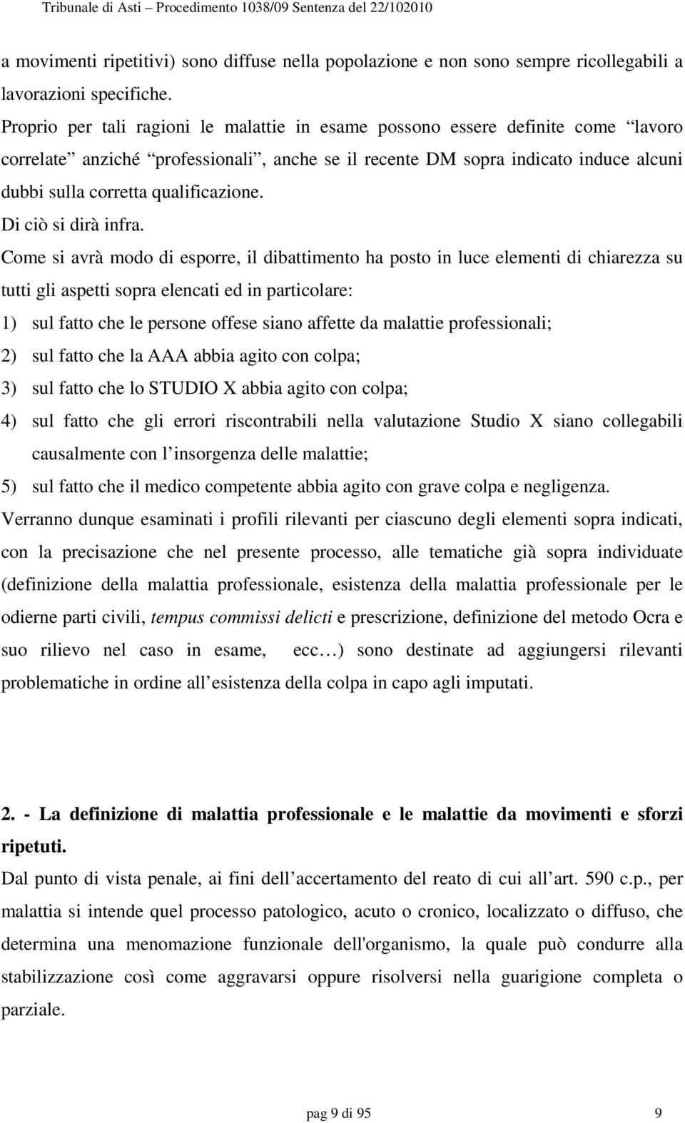 qualificazione. Di ciò si dirà infra.