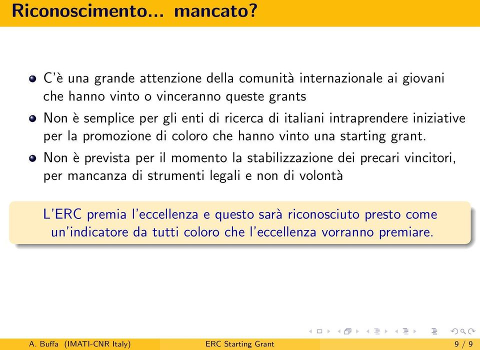 ricerca di italiani intraprendere iniziative per la promozione di coloro che hanno vinto una starting grant.