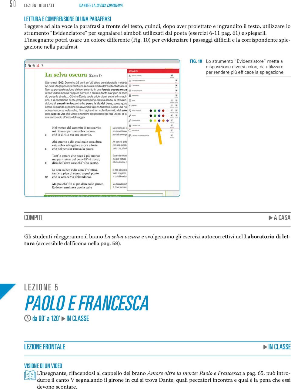 10) per evidenziare i passaggi difficili e la corrispondente spiegazione nella parafrasi. FIG.